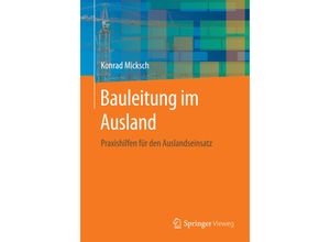 9783658139025 - Bauleitung im Ausland - Konrad Micksch Kartoniert (TB)