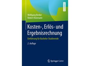 9783658139452 - Kosten- Erlös- und Ergebnisrechnung - Wolfgang Becker Robert Holzmann Kartoniert (TB)