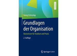 9783658139582 - Lehrbuch   Grundlagen der Organisation - Georg Schreyögg Kartoniert (TB)