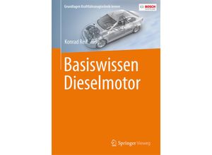 9783658139841 - Grundlagen Kraftfahrzeugtechnik lernen   Basiswissen Dieselmotor Kartoniert (TB)