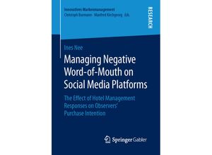 9783658139971 - Innovatives Markenmanagement   Managing Negative Word-of-Mouth on Social Media Platforms - Ines Nee Kartoniert (TB)