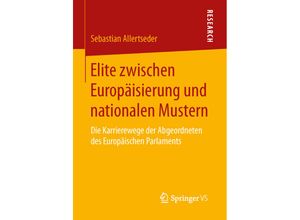 9783658140007 - Elite zwischen Europäisierung und nationalen Mustern - Sebastian Allertseder Kartoniert (TB)