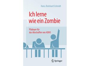 9783658141295 - Ich lerne wie ein Zombie - Hans-Reinhard Schmidt Kartoniert (TB)