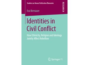 9783658141516 - Studien zur Neuen Politischen Ökonomie   Identities in Civil Conflict - Eva Bernauer Kartoniert (TB)