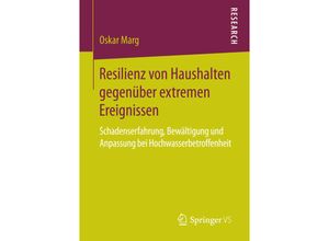 9783658142551 - Resilienz von Haushalten gegenüber extremen Ereignissen - Oskar Marg Kartoniert (TB)