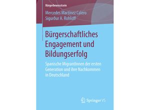 9783658143237 - Bürgerbewusstsein   Bürgerschaftliches Engagement und Bildungserfolg - Mercedes Martínez Calero Sigurður A Rohloff Kartoniert (TB)