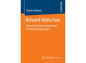 9783658144067 - Relaxed Abduction - Thomas Hubauer Kartoniert (TB)