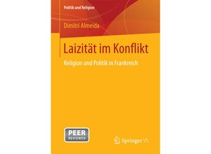 9783658144234 - Politik und Religion   Laizität im Konflikt - Dimitri Almeida Kartoniert (TB)