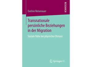 9783658144906 - Transnationale persönliche Beziehungen in der Migration - Eveline Reisenauer Kartoniert (TB)