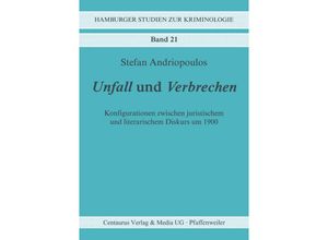 9783658145446 - Unfall und Verbrechen - Stefan Andriopoulos Kartoniert (TB)