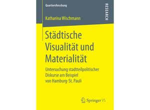 9783658145538 - Quartiersforschung   Städtische Visualität und Materialität - Katharina Wischmann Kartoniert (TB)