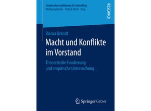 9783658145859 - Unternehmensführung & Controlling   Macht und Konflikte im Vorstand - Bianca Brandt Kartoniert (TB)