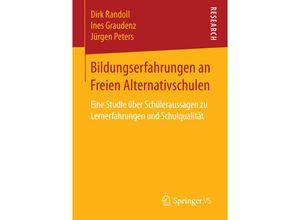 9783658146351 - Research   Bildungserfahrungen an Freien Alternativschulen - Dirk Randoll Ines Graudenz Jürgen Peters Kartoniert (TB)