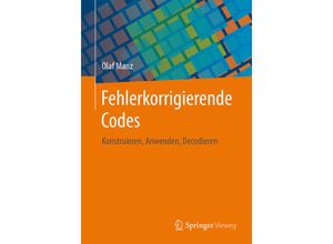 9783658146511 - Fehlerkorrigierende Codes - Olaf Manz Kartoniert (TB)