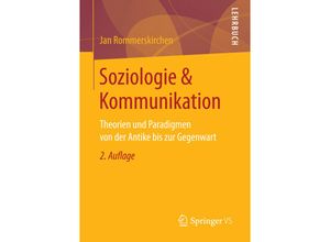 9783658147686 - Soziologie & Kommunikation - Jan Rommerskirchen Kartoniert (TB)