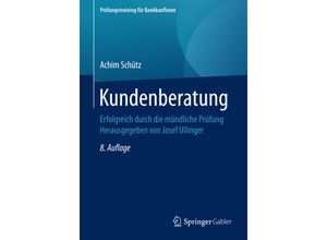 9783658148782 - Prüfungstraining für Bankkaufleute   Kundenberatung - Achim Schütz Kartoniert (TB)