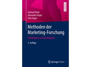 9783658148805 - Methoden der Marketing-Forschung - Gerhard Raab Alexander Unger Fritz Unger Kartoniert (TB)