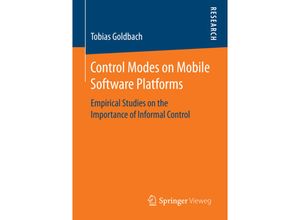 9783658148928 - Control Modes on Mobile Software Platforms - Tobias Goldbach Kartoniert (TB)