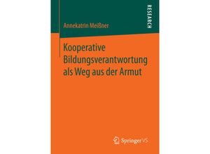 9783658149222 - Kooperative Bildungsverantwortung als Weg aus der Armut - Annekatrin Meißner Kartoniert (TB)