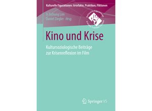 9783658149321 - Kulturelle Figurationen Artefakte Praktiken Fiktionen   Kino und Krise Kartoniert (TB)