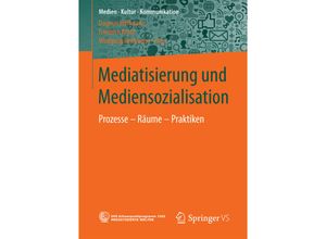 9783658149369 - Medien - Kultur - Kommunikation   Mediatisierung und Mediensozialisation Kartoniert (TB)