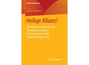 9783658149703 - Politik und Religion   Heilige Allianz? - Tassilo Wanner Kartoniert (TB)