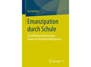 9783658150068 - Emanzipation durch Schule - Eva Dalhaus Kartoniert (TB)