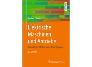 9783658150747 - Elektrische Maschinen und Antriebe - Andreas Kremser Kartoniert (TB)