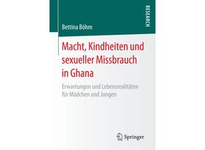 9783658150785 - Macht Kindheiten und sexueller Missbrauch in Ghana - Bettina Böhm Kartoniert (TB)