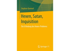 9783658151256 - Hexen - Satan - Inquisition - Stephan Quensel Kartoniert (TB)