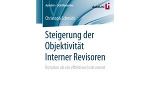 9783658152352 - Steigerung der Objektivität Interner Revisoren - Christoph Schmidt Kartoniert (TB)