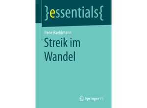 9783658152895 - Essentials   Streik im Wandel - Irene Raehlmann Kartoniert (TB)