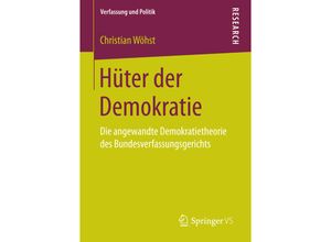 9783658153182 - Verfassung und Politik   Hüter der Demokratie - Christian Wöhst Kartoniert (TB)