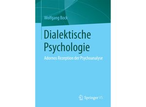 9783658153243 - Dialektische Psychologie - Wolfgang Bock Kartoniert (TB)