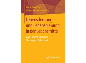 9783658153618 - Lebensdeutung und Lebensplanung in der Lebensmitte Kartoniert (TB)