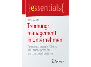 9783658153816 - Essentials   Trennungsmanagement in Unternehmen - Karin Wurth Kartoniert (TB)