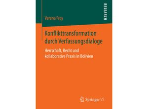 9783658155308 - Konflikttransformation durch Verfassungsdialoge - Verena Frey Kartoniert (TB)