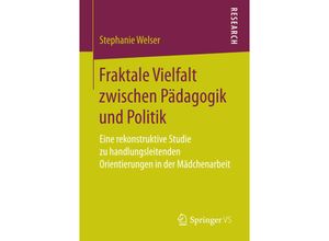 9783658156411 - Fraktale Vielfalt zwischen Pädagogik und Politik - Stephanie Welser Kartoniert (TB)