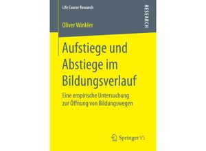 9783658157258 - Life Course Research   Aufstiege und Abstiege im Bildungsverlauf - Oliver Winkler Kartoniert (TB)