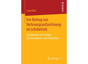 9783658158255 - Der Beitrag von Vorlesungsaufzeichnung im Lehrbetrieb - Lasse Wirz Kartoniert (TB)