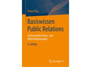 9783658158491 - Basiswissen Public Relations - Robert Deg Kartoniert (TB)