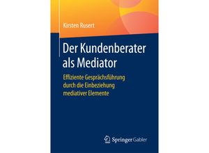 9783658158552 - Der Kundenberater als Mediator - Kirsten Rusert Kartoniert (TB)