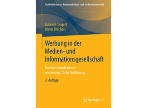 9783658158842 - Studienbücher zur Kommunikations- und Medienwissenschaft   Werbung in der Medien- und Informationsgesellschaft - Gabriele Siegert Dieter Brecheis Kartoniert (TB)