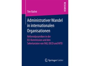 9783658159481 - Administrativer Wandel in internationalen Organisationen - Tim Balint Kartoniert (TB)