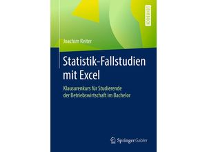 9783658160395 - Statistik-Fallstudien mit Excel - Joachim Reiter Kartoniert (TB)