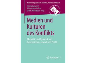 9783658161071 - Kulturelle Figurationen Artefakte Praktiken Fiktionen   Medien und Kulturen des Konflikts Kartoniert (TB)