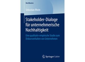 9783658162740 - BestMasters   Stakeholder-Dialoge für unternehmerische Nachhaltigkeit - Sebastian Rhein Kartoniert (TB)