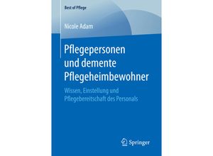 9783658163358 - Best of Pflege   Pflegepersonen und demente Pflegeheimbewohner - Nicole Adam Kartoniert (TB)