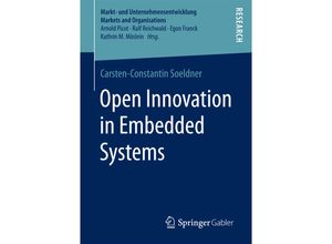 9783658163884 - Markt- und Unternehmensentwicklung Markets and Organisations   Open Innovation in Embedded Systems - Carsten-Constantin Soeldner Kartoniert (TB)