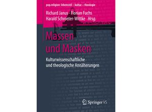 9783658163990 - popreligion lebensstil - kultur - theologie   Massen und Masken Kartoniert (TB)